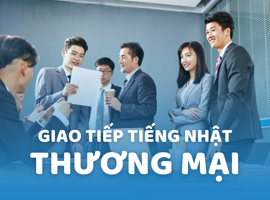 Giao tiếp Tiếng Nhật Thương Mại