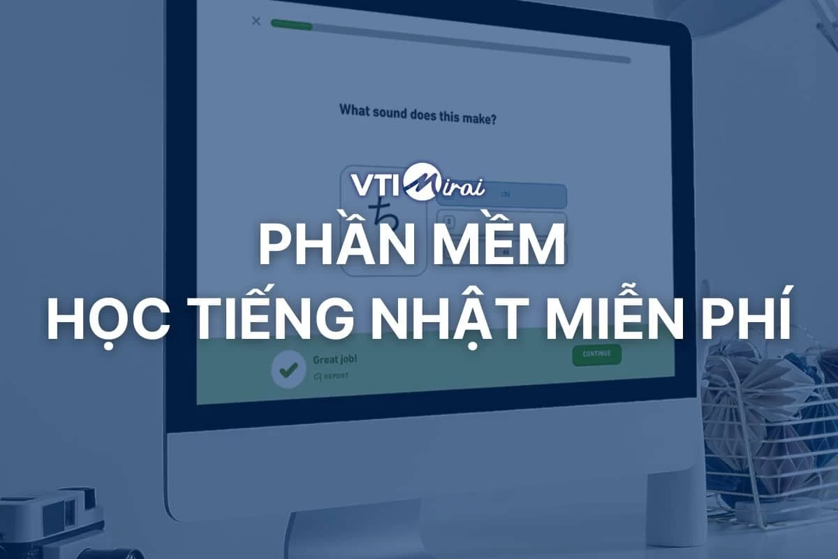 4 phần mềm học tiếng Nhật miễn phí có nhiều người dùng nhất