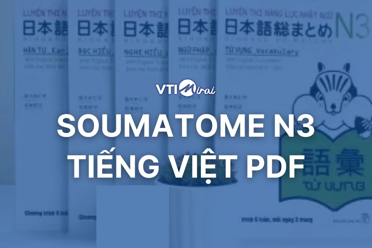 Trọn bộ Soumatome N3 tiếng Việt PDF - Từ vựng, ngữ pháp, kanji, nghe hiểu, đọc hiểu