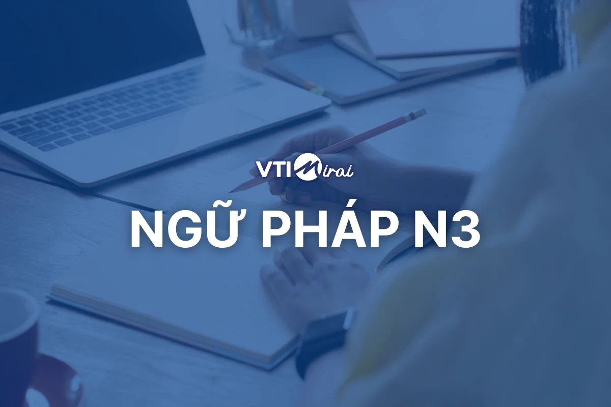 Tổng hợp ngữ pháp N3 hay gặp trong JLPT - File PDF dễ học
