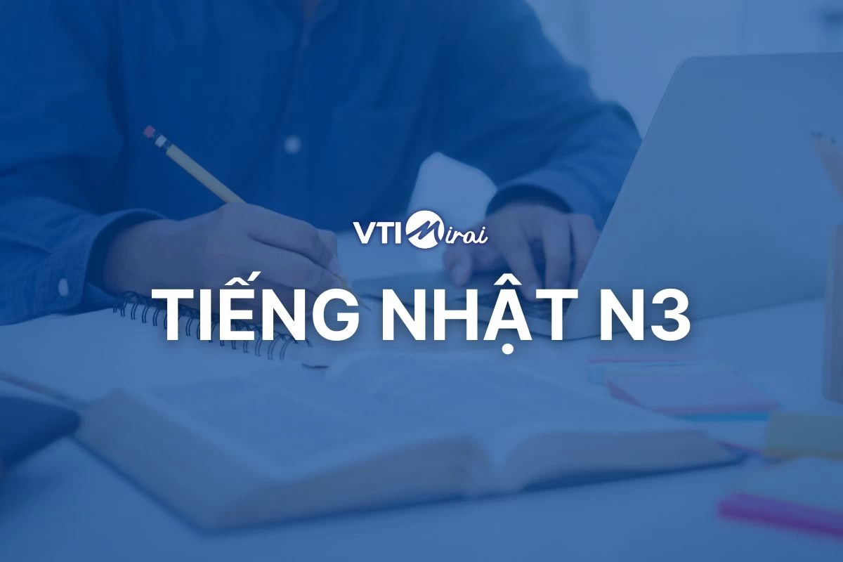 Tiếng Nhật N3 là gì? Học tiếng Nhật N3 mất bao lâu?