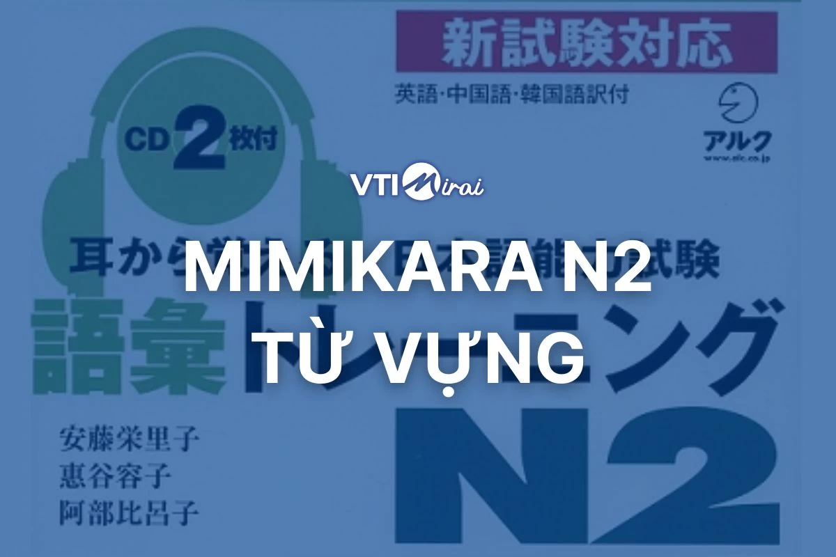 [Download miễn phí] Trọn bộ Mimikara N2 từ vựng - GOI kèm Audio