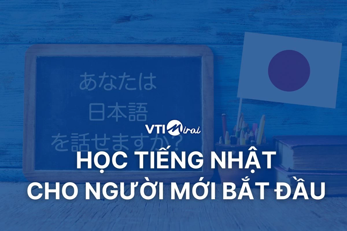 Hướng dẫn cách tự học tiếng Nhật cho người mới bắt đầu tại nhà