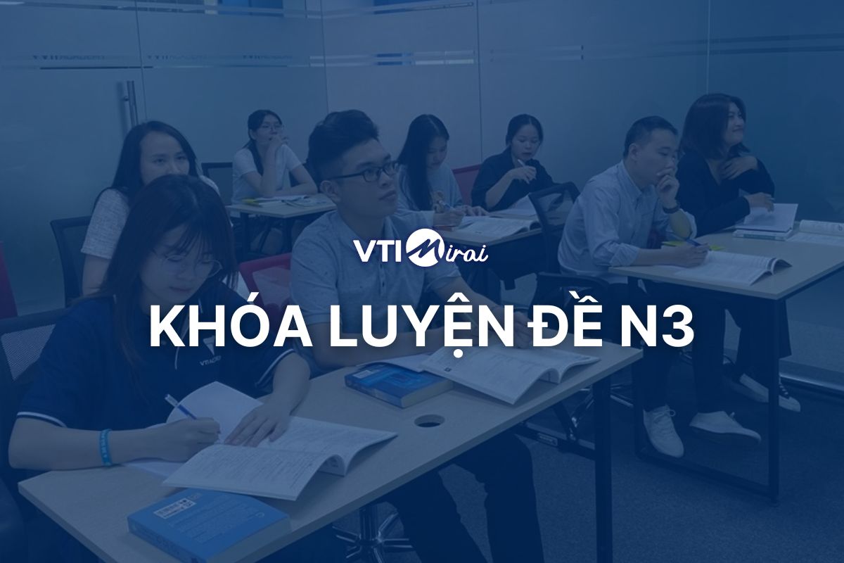 Khóa luyện đề N3 - Tăng điểm cấp tốc - 15 ngày lật ngược tình thế